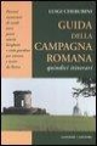 Guida della campagna romana. Quindici itinerari