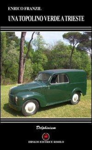 Una Topolino verde a Trieste