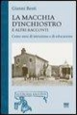 La macchia d'inchiostro e altri racconti. Cento anni di istruzione e di educazione