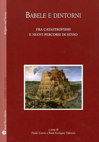 Babele E Dintorni: Fra Catastrofismi E Nuovi Percorsi Di Senso