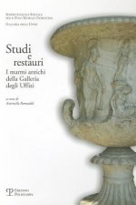 Studi E Restauri: I Marmi Antichi Della Galleria Degli Uffizi
