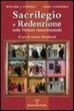 Sacrilegio E Redenzione Nella Firenze Rinascimentale: Il Caso Di Antonio Rinaldeschi