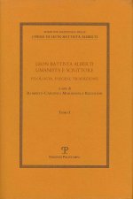 Leon Battista Alberti Umanista E Scrittore: Filologia, Esegesi, Tradizione