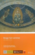 Borgo San Lorenzo: Guida Alla Visita del Borgo E Alla Scoperta del Territorio