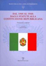 Dal 1848 Al 1948: Dagli Statuti Alla Costituzione Repubblicana
