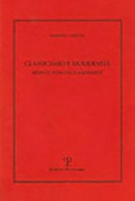 Classicismo E Modernita: Monti, Foscolo E Leopardi