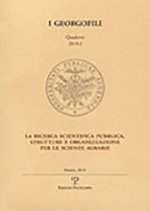I Georgofili. Quaderni 2010-I. La Ricerca Scientifica Pubblica. Strutture E Organizzazione Per Le Scienze Agrarie: Firenze, 8 Marzo 2010