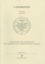 I Georgofili. Quaderni 2010-VIII: Situazione Dei Seminativi Nel Quadro Dell'agricoltura Italiana. Firenze, 18 Novembre 2010