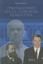 I Protagonisti Della Chirurgia Fiorentina