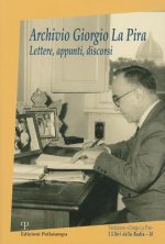 Archivio Giorgio la Pira: Lettere, Appunti, Discorsi