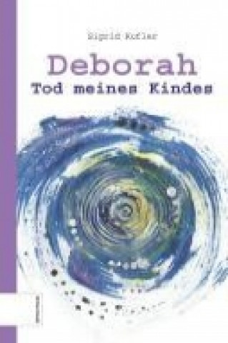 Deborah - Tod meines Kindes