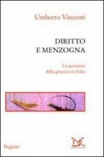 Diritto e menzogna. La questione della giustizia in Italia