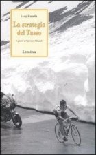 La strategia del Tasso. I giorni di Bernard Hinault