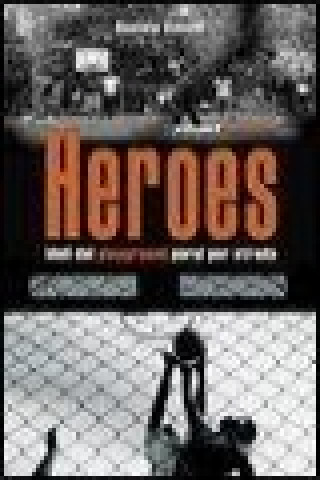 Heroes. Idoli del playground persi per strada