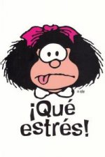 MAFALDA QUE ESTRES GRADE