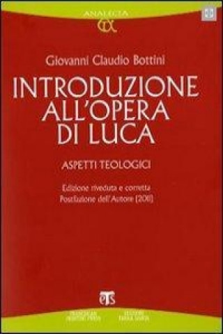Introduzione All'opera Di Luca: Aspetti Teologici