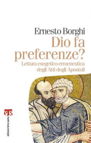 Dio Fa Preferenze?: Lettura Esegetico-Ermeneutica Degli Atti Degli Apostoli