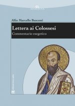 Lettera AI Colossesi: Commentario Esegetico
