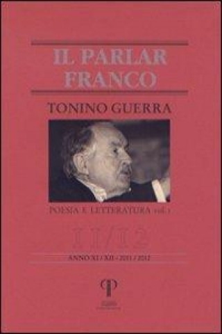 Tonino Guerra. Poesia e letteratura
