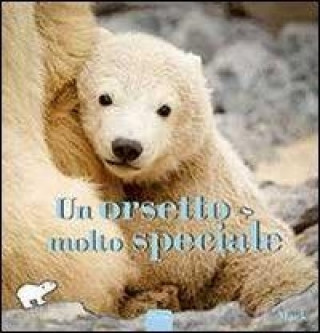 Un orsetto molto speciale