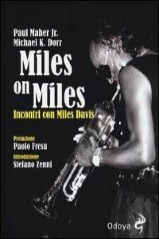 Miles on Miles. Incontri con Miles Davis
