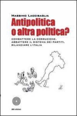 Antipolitica o altra politica?