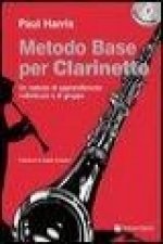 Metodo base per clarinetto. Con CD Audio