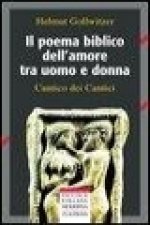 Il poema biblico dell'amore uomo e donna. Cantico dei Cantici