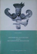 Archaische Statuetten Eines Metapontiner Heiligtums