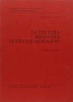 La Cultura Bizantina-Oggetti E Messaggio: Moneta Ed Economia