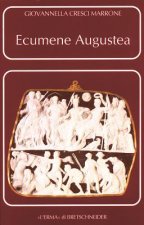 Ecumene Augustea: Una Politica Per Il Consenso