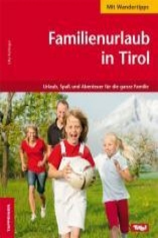 Familienurlaub in Tirol