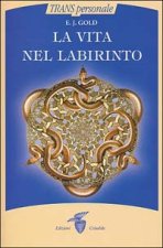 La vita nel labirinto