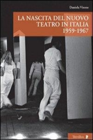 La nascita del nuovo teatro in Italia 1956-1967