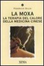 La moxa. La terapia del calore della medicina cinese