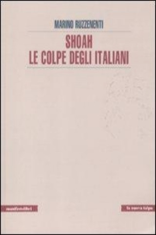 Shoah. Le colpe degli italiani