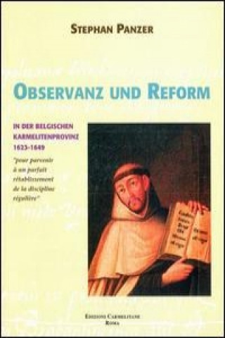 Observanz Und Reform in Der Belgischen Karmeliten-Provinz 1623-1649