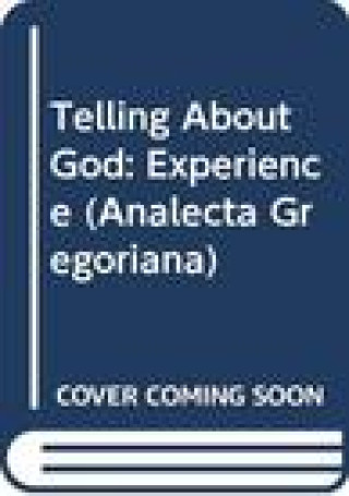 Telling about God Vol. II Experience: Experience