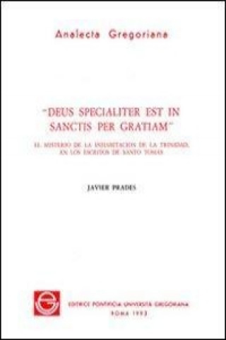 Deus Specialiter Est in Sanctis Per Gratiam