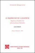 O Propheticum Lavacrum: Baptist as Symbolic Act of Eschatological Salvation