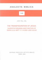 The Transfiguration of Jesus: Narrative Meaning and Function of Mark 9:2-8 Matt 17:1-8 and Luke 9:28-36