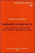 Abramo in Romani 4: L'Analogia Dell'agire Divino Nella Ricerca Esegetica Di Paolo