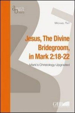 Jesus in Divine Bridegroom in Mark 2: 18-22
