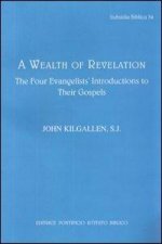 Wealth of Revelation: The Four Evangelists Introductions to Their Gospels
