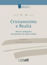 Cristianesimo E Realta: Novita Teologiche Nel Pensiero Di Xavier Zubiri