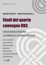 Studi del Quarto Convegno RBS: International Studies on Biblical & Semitic Rhetoric