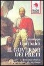 Il governo dei preti. Romanzo storico sui vizi e le nefandezze del pretismo