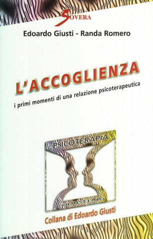 L'accoglienza. I primi momenti di una relazione psicoterapeutica