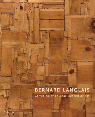 Bernard Langlais: At the Colby College Museum of Art