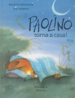 Paolino, torna a casa!
